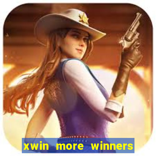 xwin more winners more fun